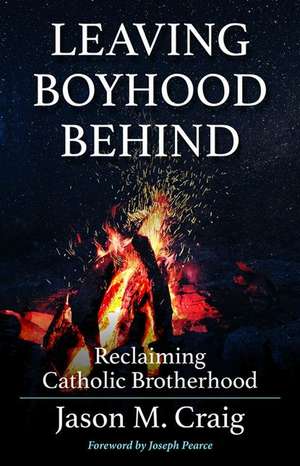 Leaving Boyhood Behind de Jason M Craig