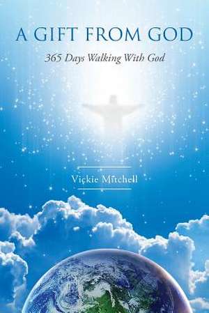 A Gift From God de Vickie Mitchell