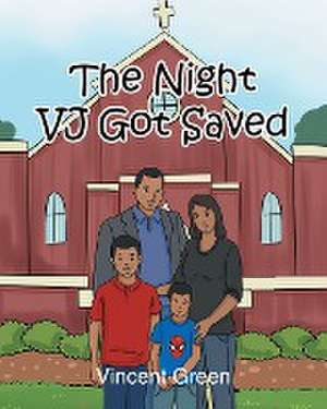 The Night VJ Got Saved de Vincent Green