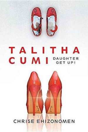 Talitha Cumi de Chrise Ehizonomen
