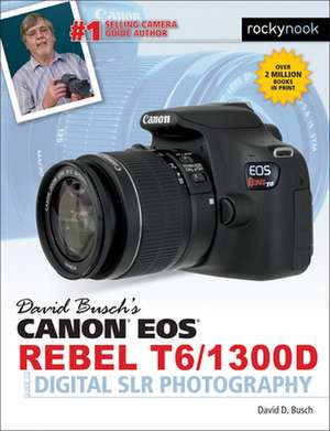 David Busch's Canon EOS Rebel T6/1300d Guide to Digital Slr Photography de David D. Busch