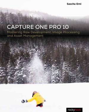 Capture One Pro 10 de Sascha Erni