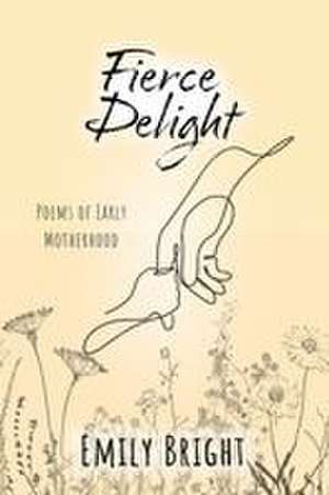 Fierce Delight de Emily Bright