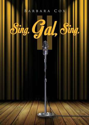 Sing, Gal, Sing II de Barbara Cox