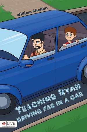 Teaching Ryan Driving Far in a Car de William Shehan