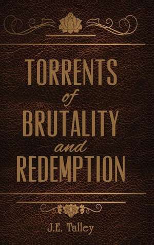 Torrents of Brutality and Redemption de Hal Hollister