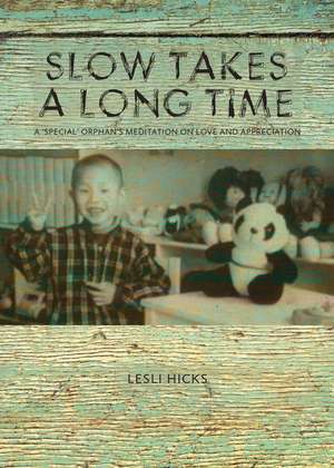 Slow Takes a Long Time de Lesli Hicks