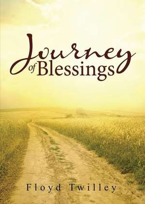 Journey of Blessings de Twilley Floyd