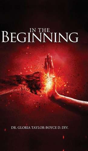 In the Beginning de Pastor Gloria Taylor-Boyce