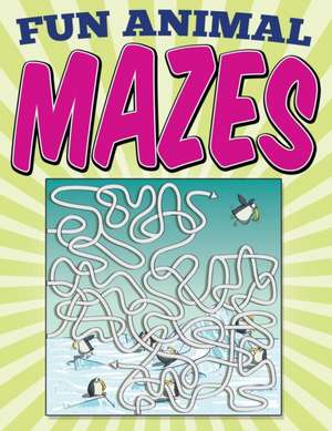 Fun Animal Mazes de Neil Masters