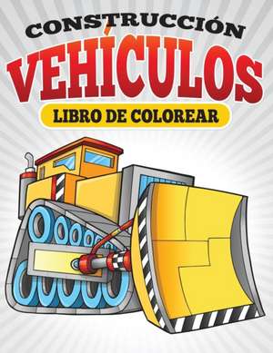 Construccion Vehiculos Libro de Colorear de Neil Masters