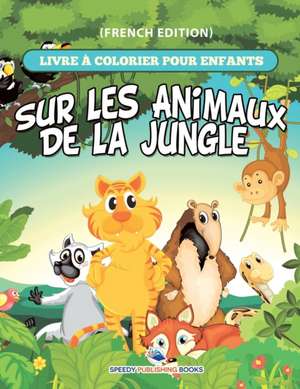 Livre à Colorier Pour Enfants Sur Les Totems (French Edition) de Speedy Publishing Llc