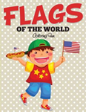 Flags Of The World de Speedy Publishing Llc