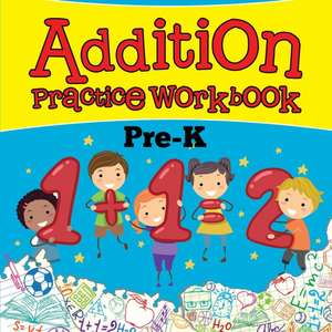 Addition Practice Workbook Pre-K de Baby