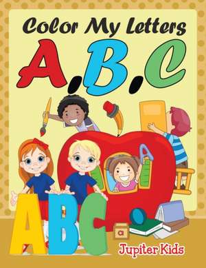 Color My Letters A,B,C de Jupiter Kids