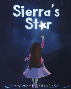 Sierra's Star de Anthony Arellano