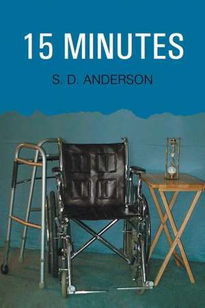 15 Minutes de S. D. Anderson