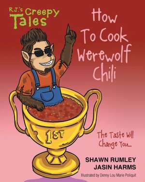 How To Cook Werewolf Chili de Shawn Rumley