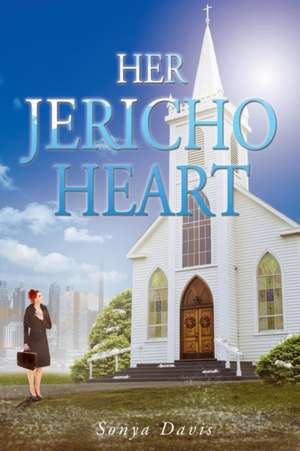 Her Jericho Heart de Sonya Davis