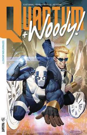 Quantum and Woody! (2017) Volume Two: Separation Anxiety de Eliot Rahal