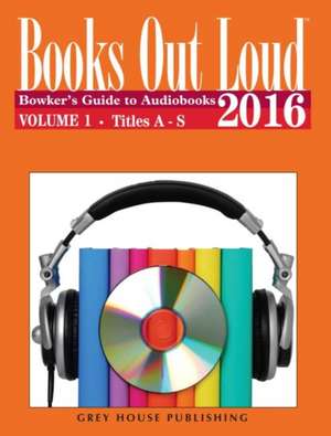 Books Out Loud - 2 Volume Set, 2016 de RR Bowker