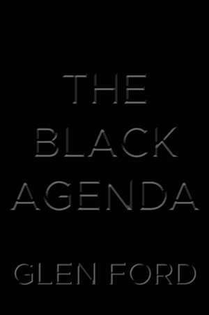 The Black Agenda de Glen Ford