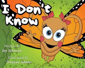 I Don't Know de Jay Schween