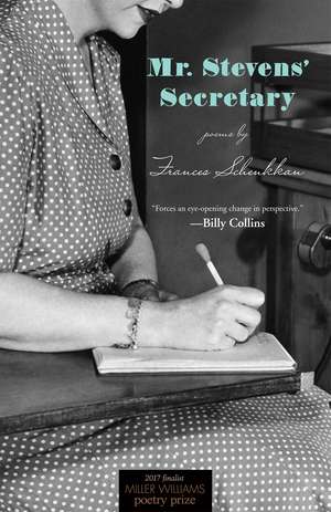 Mr. Stevens' Secretary: Poems de Frances Schenkkan