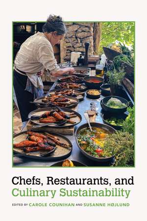 Chefs, Restaurants, and Culinary Sustainability de Carole Counihan