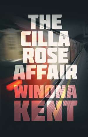 The Cilla Rose Affair de Winona Kent