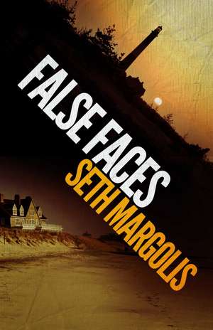 False Faces de Seth Margolis