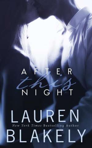 After This Night (Seductive Nights de Lauren Blakely