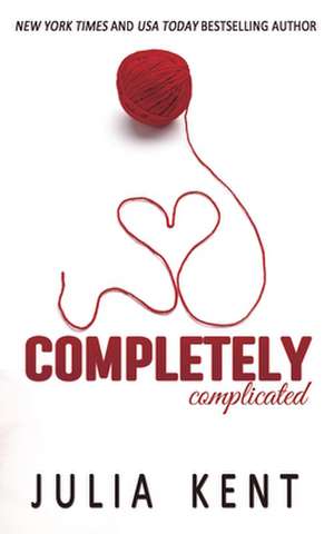 Completely Complicated de Julia Kent