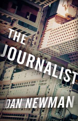 The Journalist de Dan Newman