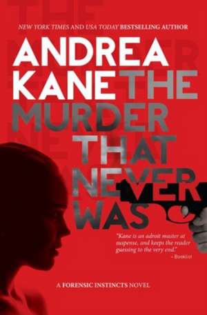 The Murder That Never Was de Andrea Kane