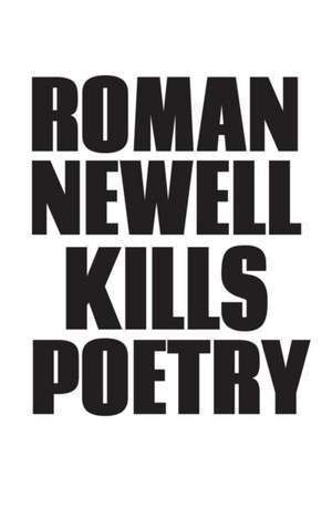 Kills Poetry de Roman Newell