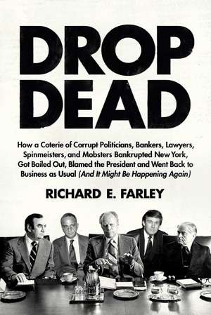 Drop Dead de Richard E. Farley