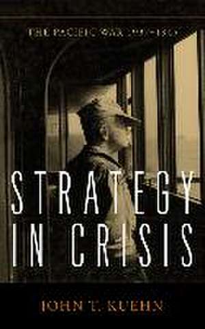 Strategy in Crisis de John Trost Kuehn