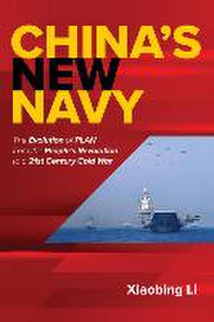 CHINAS NEW NAVY de Xiaobing Li