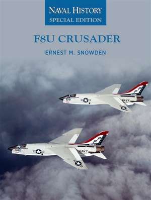 F8u Crusader de Ernest M Snowden