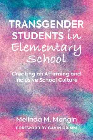 Transgender Students in Elementary School de Melinda Mangin