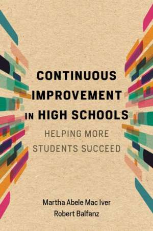 Continuous Improvement in High Schools de Martha Abele Mac Iver