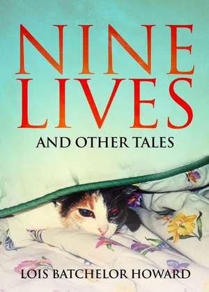 Nine Lives de Howard Lois Batchelor