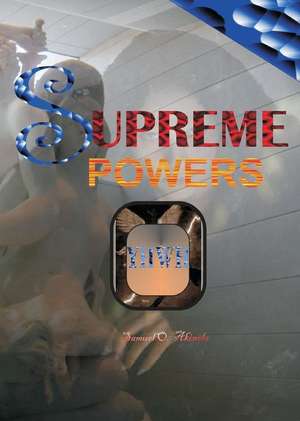 Supreme Powers de Samuel Olusegun Akinola