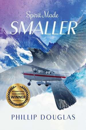 Spirit Made Smaller de Phillip Douglas