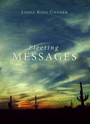 Fleeting Messages de Cooper Linda King