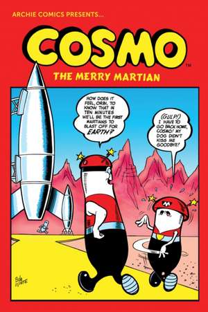 Cosmo: The Complete Merry Martian de Archie Superstars