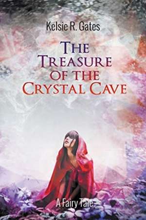 The Treasure of the Crystal Cave de Kelsie Gates