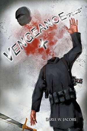 Vengeance Plus de Earle Jacobs