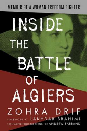 Inside the Battle of Algiers de Zohra Drif